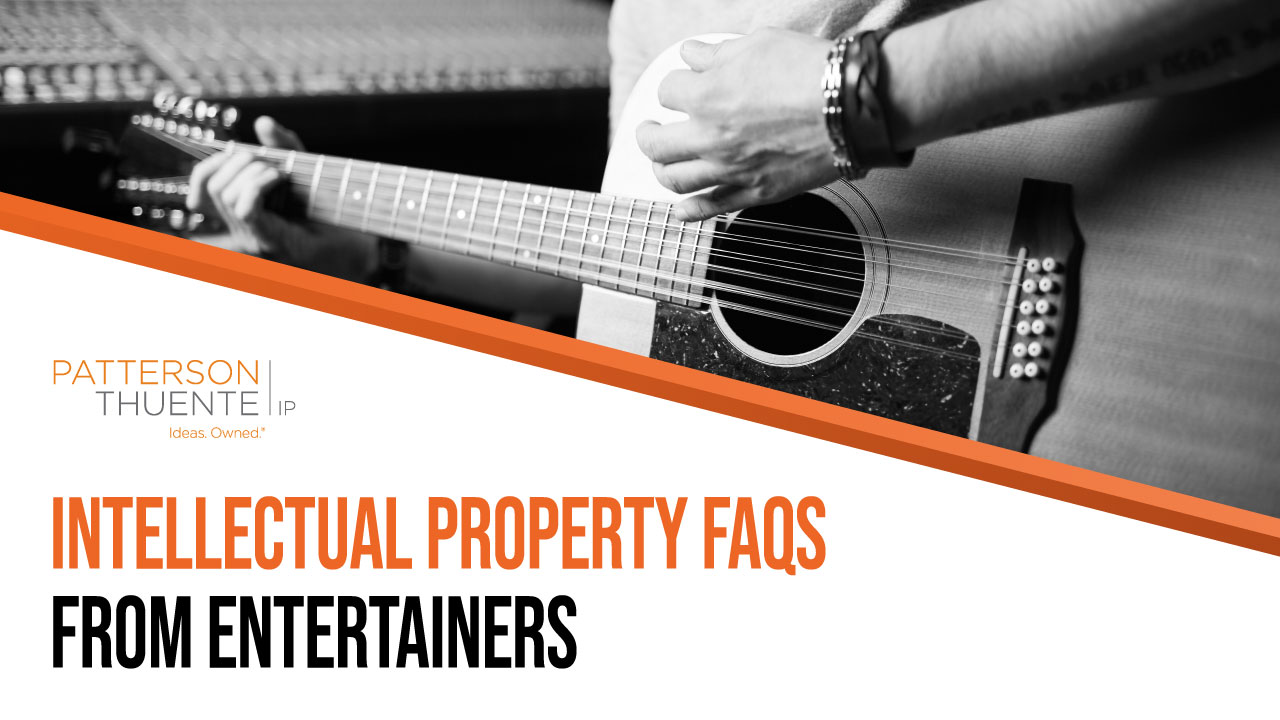 Intellectual Property FAQs From Entertainers
